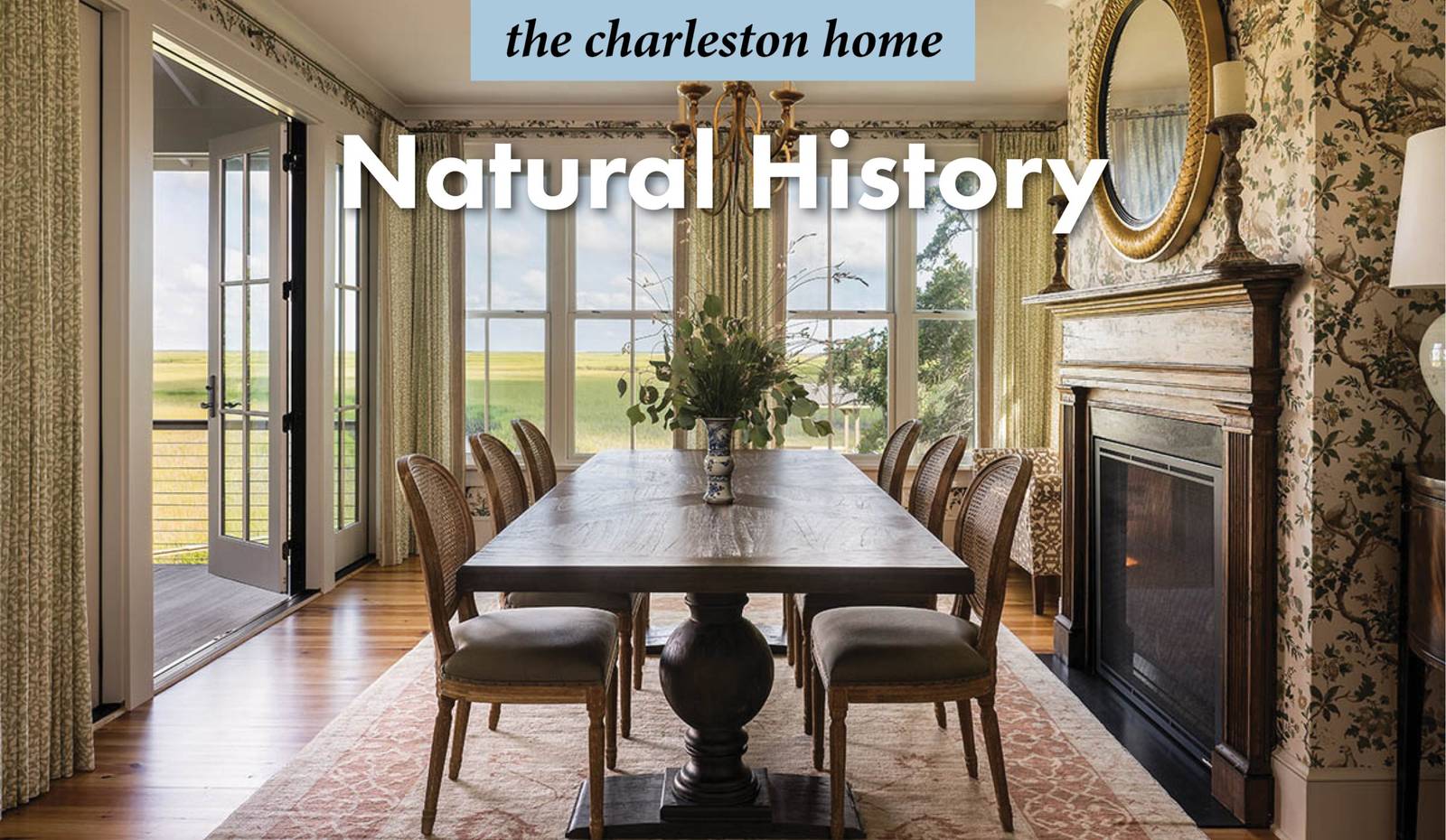 Natural History: The Charleston Home