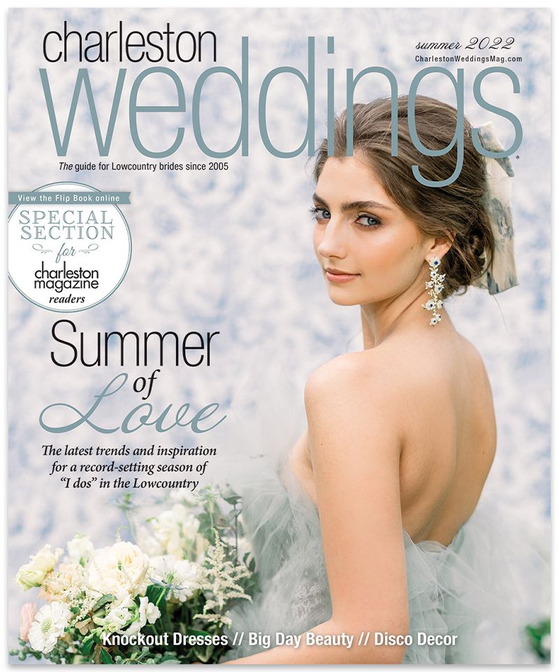 Charleston Weddings Magazine - Summer 2022