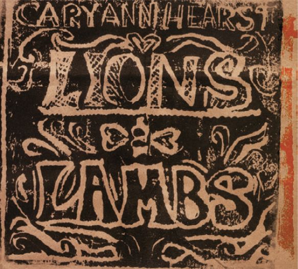 Cary Ann Hearst:  Lions and Lambs (Shrimp Records, 2011)